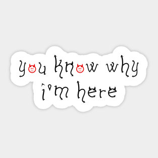 You Know Why I'm Here Thanksgiving Deviled Eggs Sticker